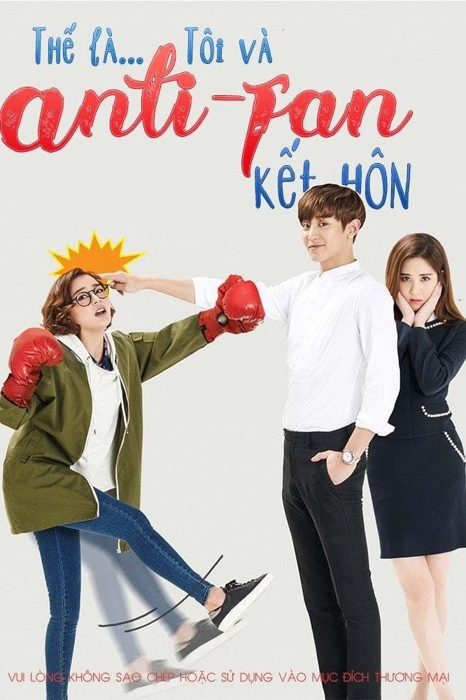 Thế là tôi và Anti-fan kết hôn